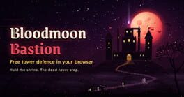 Bloodmoon Bastion