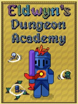 Eldwyn’s Dungeon Academy