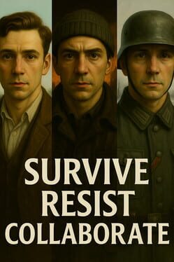 Survive, Resist, Collaborate: A World War 2 Choice-Based Story