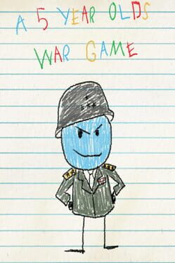 A 5 Year Old’s War Game