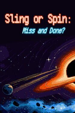 Sling or Spin: Miss and Done?