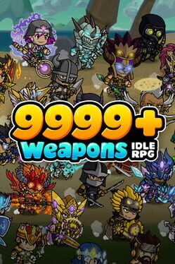 9999+ Weapons: Idle RPG