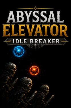 Abyssal Elevator: Idle Breaker