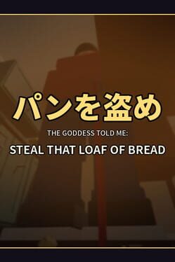 The Goddess Told Me: Steal That Loaf of Bread