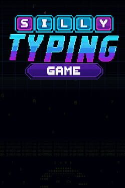 Silly Typing Game