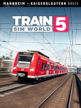 Train Sim World 5: Pfälzische Ludwigsbahn: Mannheim – Kaiserslautern