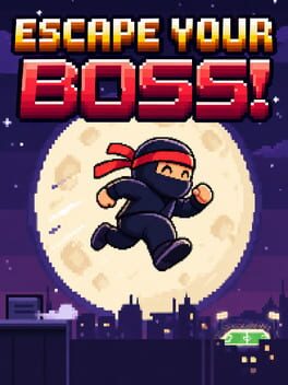 Escape Your Boss