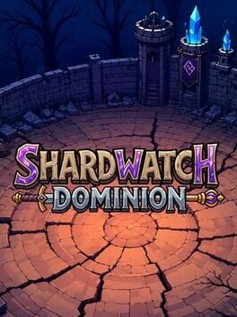 Shardwatch Dominion