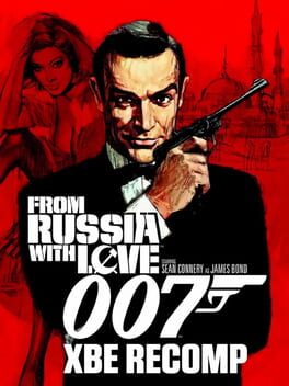 007: From Russia with Love – XBE Recomp