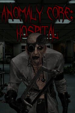 Anomaly Core: Hospital