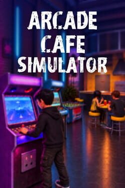 Arcade Cafe Simulator