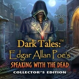 Dark Tales: Edgar Allan Poe’s Speaking with the Dead – Collector’s Edition