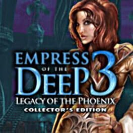 Empress of the Deep 3: Legacy of the Phoenix – Collector’s Edition