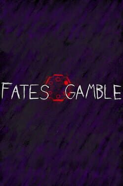 Fates Gamble