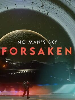 No Man’s Sky: Forsaken