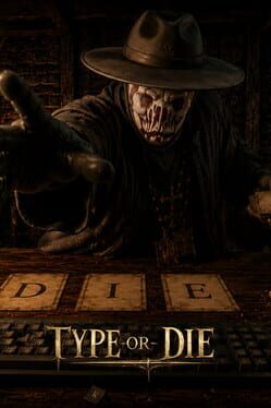Type or Die