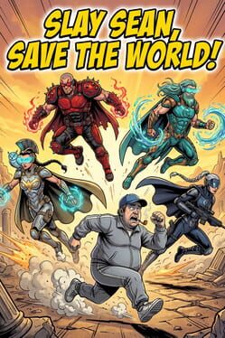 Slay Sean, Save the World!