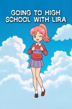 Going to High School with Lira