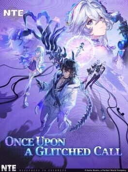 Neverness to Everness: Once Upon a Glitched Call