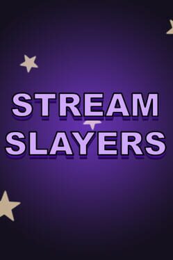 Stream Slayers