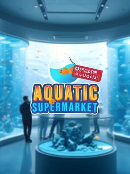 Aquarist: Aquatic Supermarket DLC