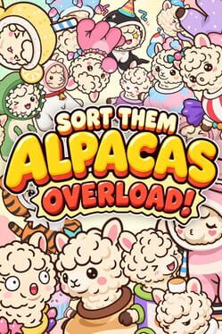 Sort Them Alpacas: Overload!