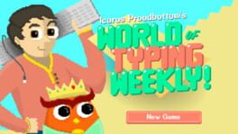 Icarus Proudbottom’s World of Typing Weekly!