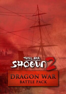 Total War: Shogun 2 – Dragon War Battle Pack