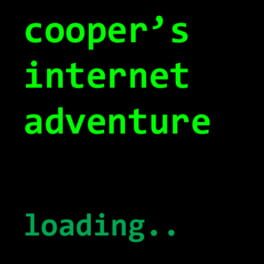 Cooper’s Internet Adventure