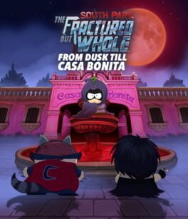 South Park: The Fractured But Whole – From Dusk Till Casa Bonita