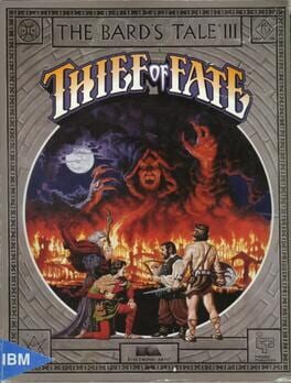 The Bard’s Tale III: Thief of Fate