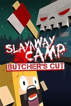 Slayaway Camp: Butcher’s Cut