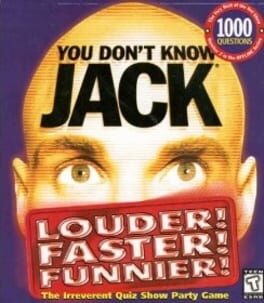 You Don’t Know Jack: Louder! Faster! Funnier!