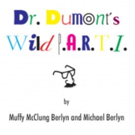 Dr. Dumont’s Wild P.A.R.T.I.