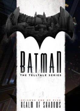 Batman: The Telltale Series – Episode 1: Realm of Shadows
