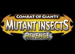 Combat of Giants: Mutant Insects – Revenge