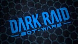 Dark Raid: Bot Wars