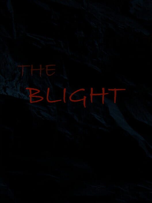 The Blight - Kotaku