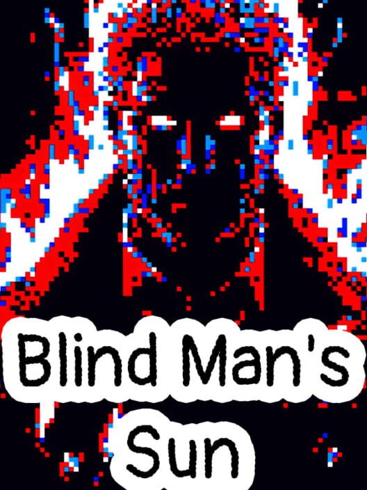Blind Man's Sun - Kotaku