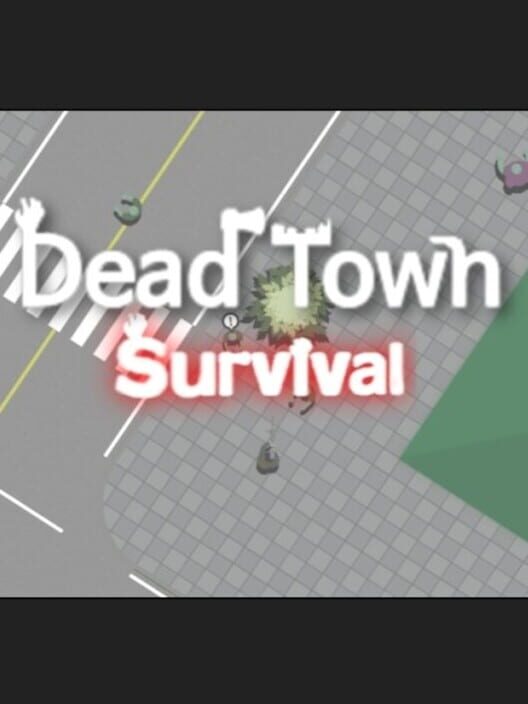 Dead Town Survival - Kotaku