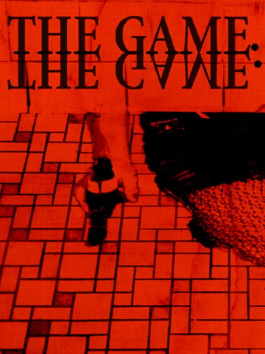 The Game: The Game - Kotaku