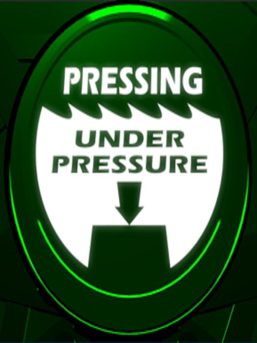 Pressing Under Pressure - Kotaku
