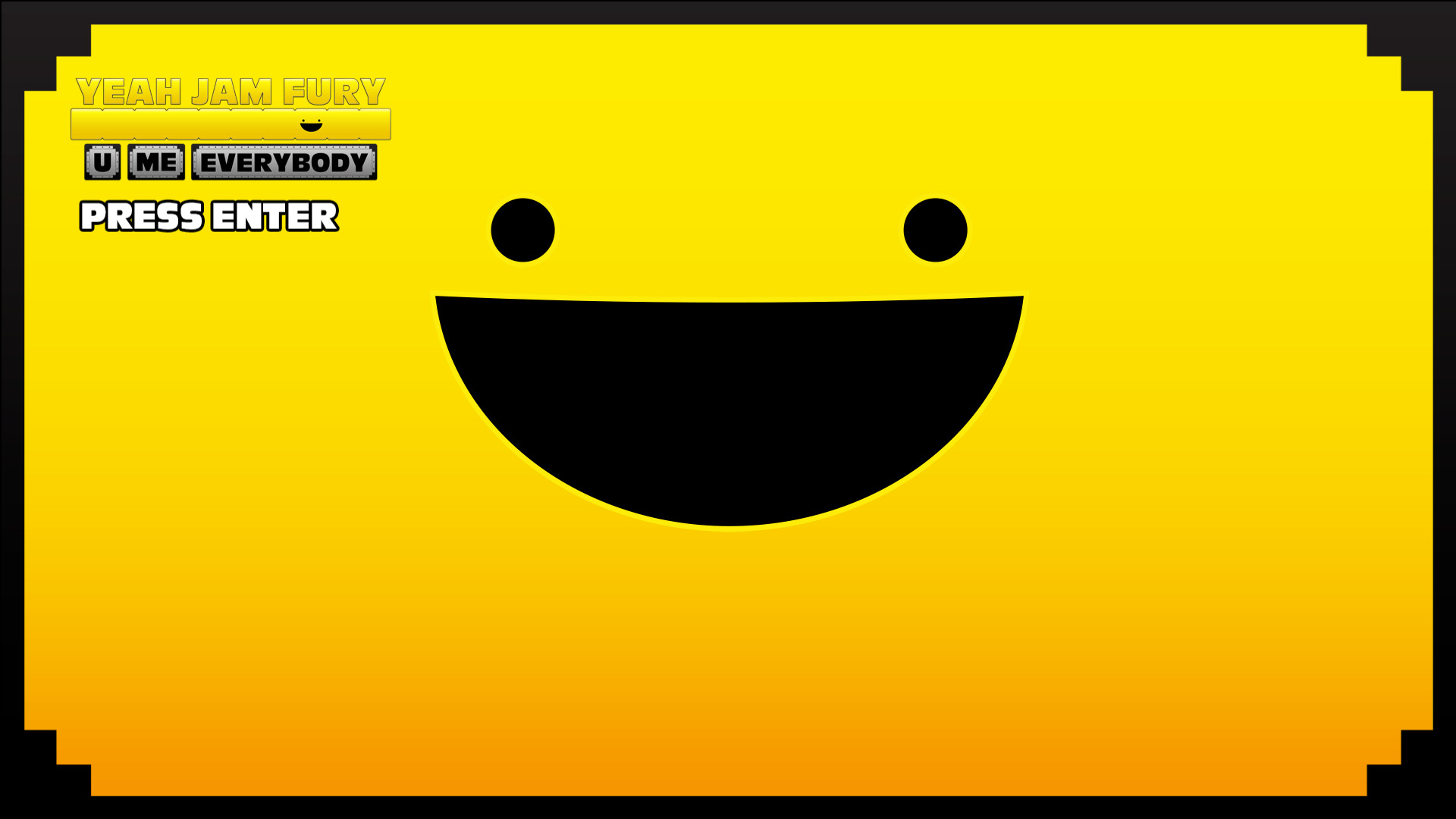 Yeah Jam Fury: U, Me, Everybody!