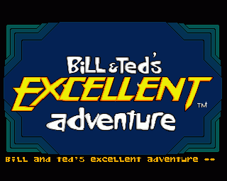 Bill &amp; Ted’s Excellent Adventure