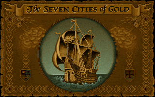 The Seven Cities of Gold: Commemorative Edition