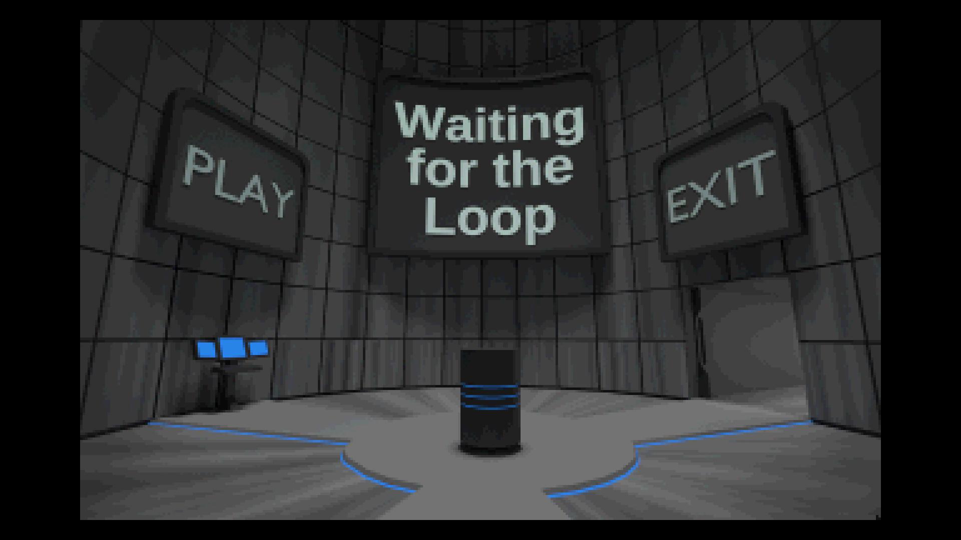 Waiting For the Loop