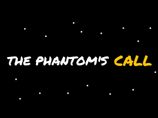 The Phantom’s Call