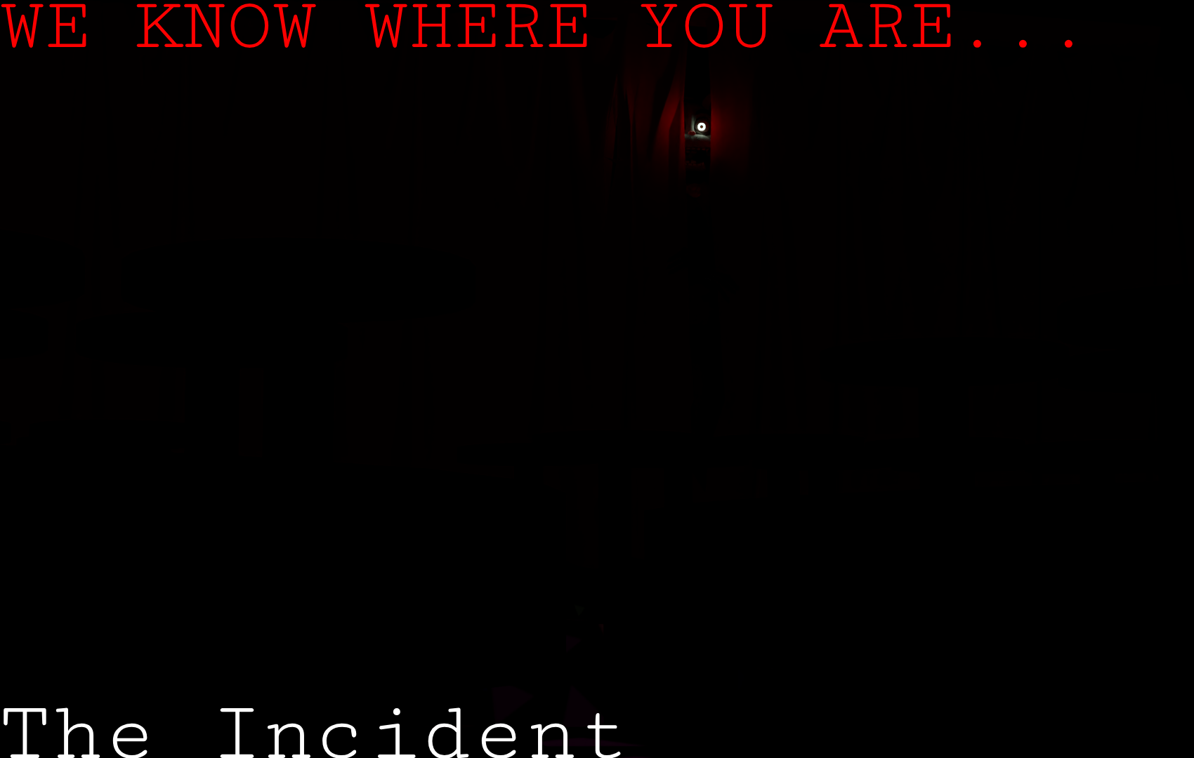 The Incident