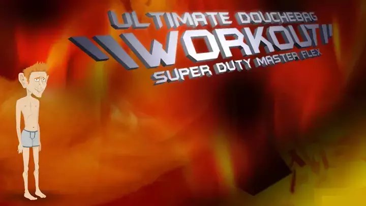 The Douchebag Workout