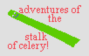 Adventures of the Stalk of Celery
